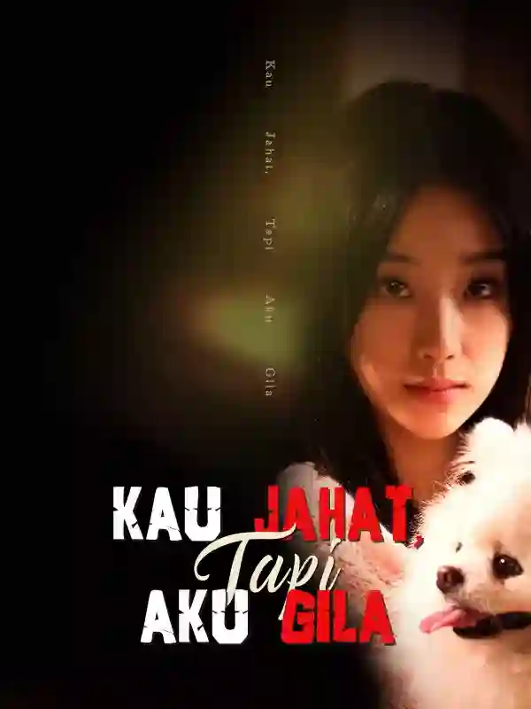 Nonton Kau Jahat, Tapi Aku Gila Subtitle Indonesia