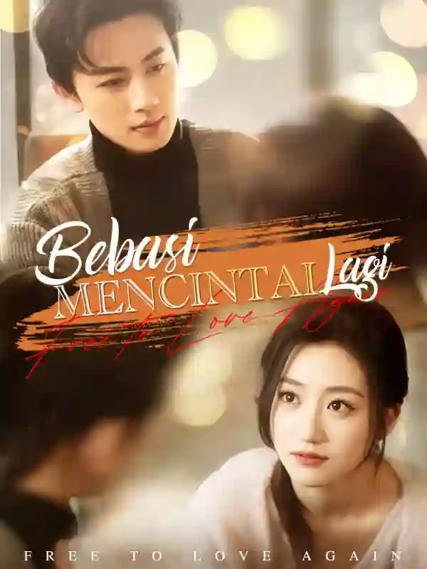 Nonton Bebas Mencintai Lagi Subtitle Indonesia