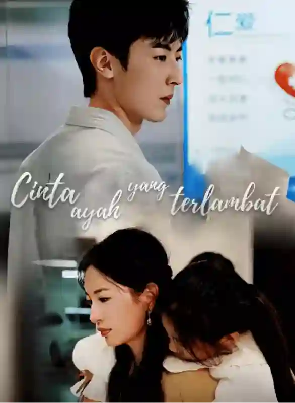 Nonton Cinta ayah yang terlambat Subtitle Indonesia