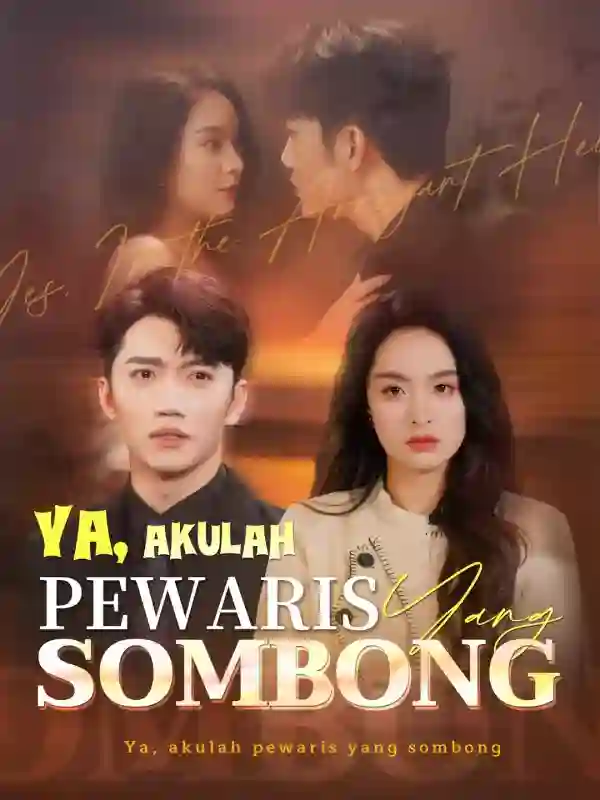 Nonton Ya, akulah pewaris yang sombong Subtitle Indonesia