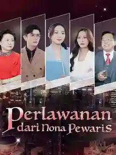 Nonton Perlawanan dari Nona Pewaris Subtitle Indonesia