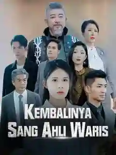 Nonton Kembalinya Sang Ahli Waris(Sulih Suara) Subtitle Indonesia