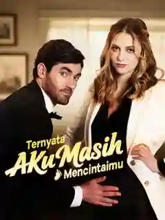 Nonton Ternyata AKu Masih Mencintaimu Subtitle Indonesia