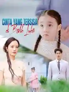 Nonton Cinta yang Tersisa di Balik Luka Subtitle Indonesia