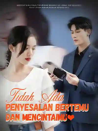 Nonton Tidak Ada Penyesalan Bertemu dan Mencintaimu Subtitle Indonesia