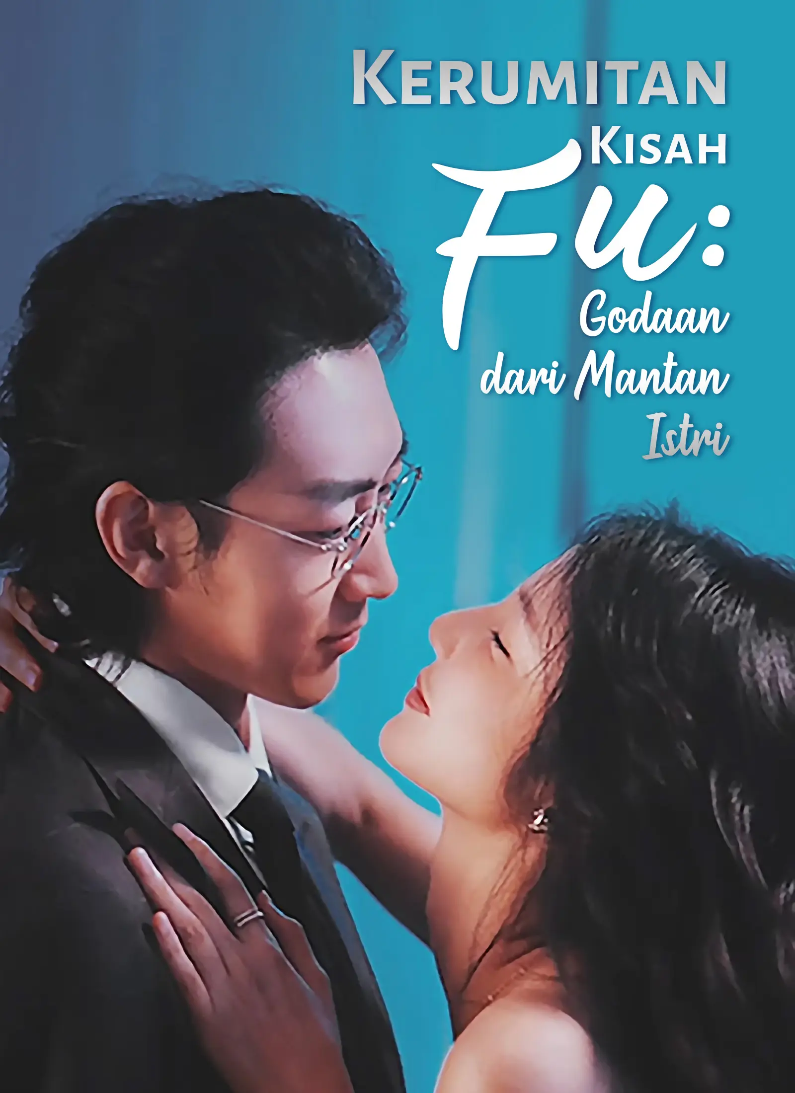 [Dijuluki] Kerumitan Kisah Fu: Godaan dari Mantan Istri Full Episode Subtitle Indonesia - Dracinema