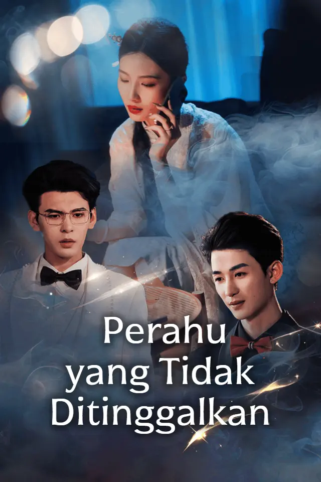 Perahu yang Tidak Ditinggalkan Full Episode Subtitle Indonesia - Dracinema
