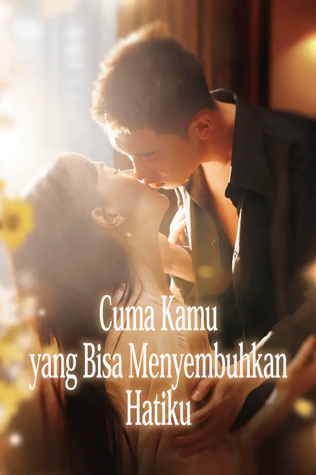 Cuma Kamu yang Bisa Menyembuhkan Hatiku Full Episode Subtitle Indonesia - Dracinema