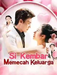 Si Kembar Memecah Keluarga Full Episode Subtitle Indonesia - Dracinema