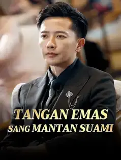 Tangan Emas Sang Mantan Suami Full Episode Subtitle Indonesia - Dracinema