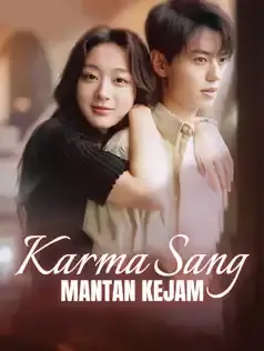 Karma Sang Mantan Kejam Full Episode Subtitle Indonesia - Dracinema