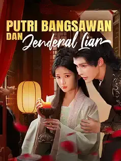 Putri Bangsawan dan Jenderal Liar Full Episode Subtitle Indonesia - Dracinema