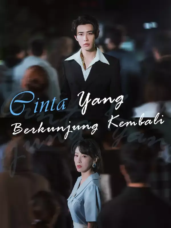 Cinta Yang Berkunjung Kembali Full Episode Subtitle Indonesia - Dracinema