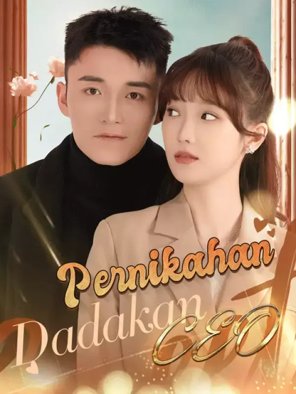 Pernikahan Dadakan CEO Full Episode Subtitle Indonesia - Dracinema