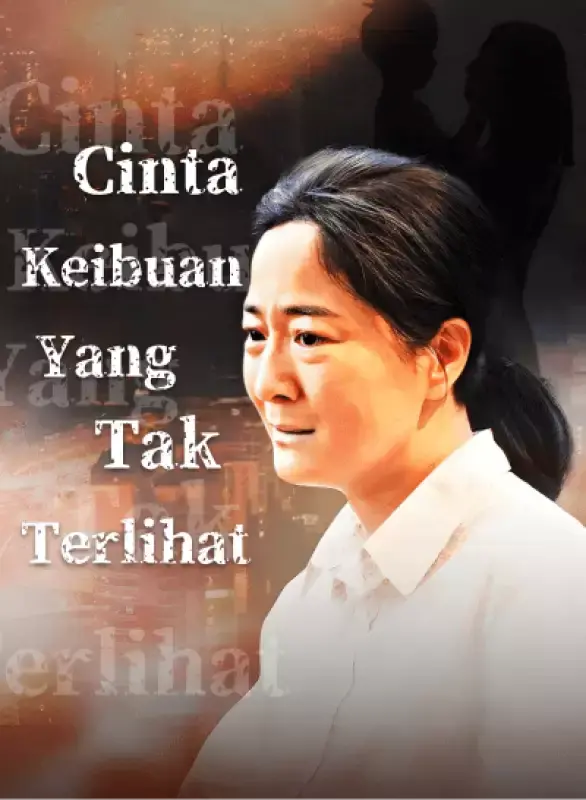 Nonton cinta keibuan yang tak terlihat - Drama China Full Episode Lengkap dan Gratis
