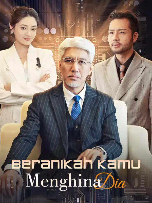 Nonton Beranikah Kamu Menghina Dia - Drama China Full Episode Lengkap dan Gratis