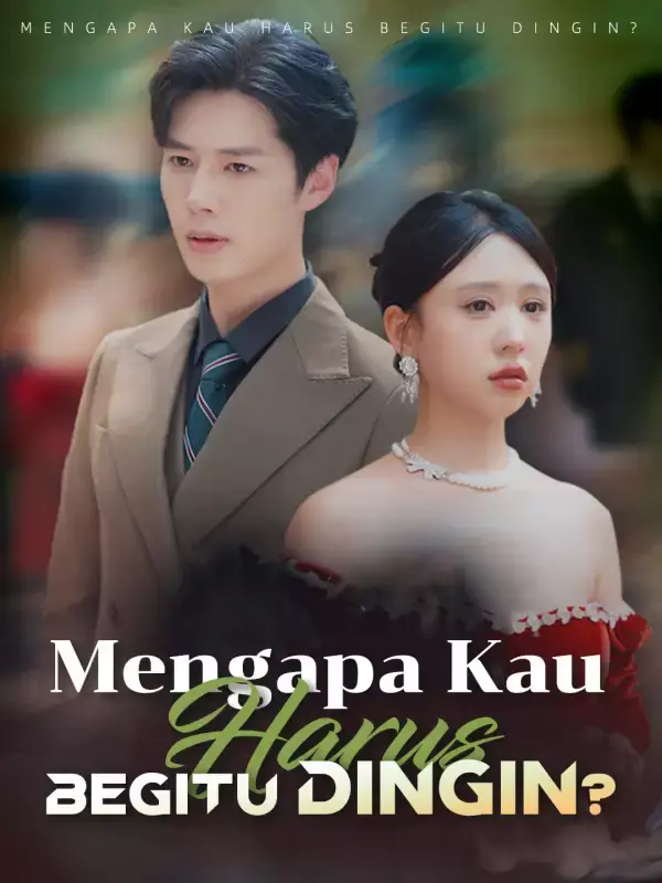 Mengapa Kau Harus Begitu Dingin? Full Episode Subtitle Indonesia - Dracinema