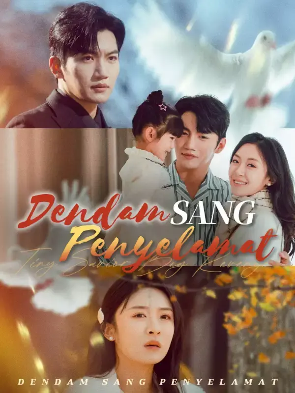 Nonton Dendam Sang Penyelamat - Drama China Full Episode Lengkap dan Gratis