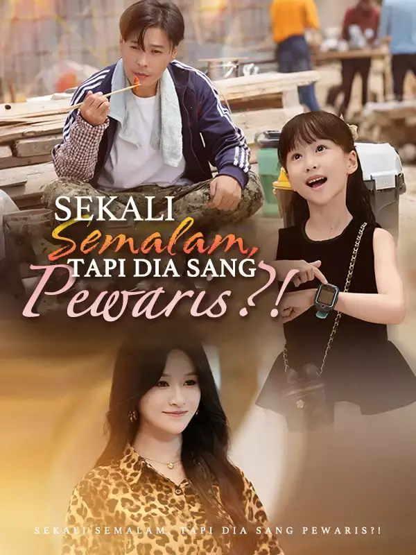 Nonton [cc] Sekali Semalam, Tapi Dia Sang Pewaris?! - Drama China Full Episode Lengkap dan Gratis