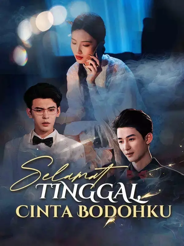 Nonton [dubbed] Selamat Tinggal, Cinta Bodohku - Drama China Full Episode Lengkap dan Gratis