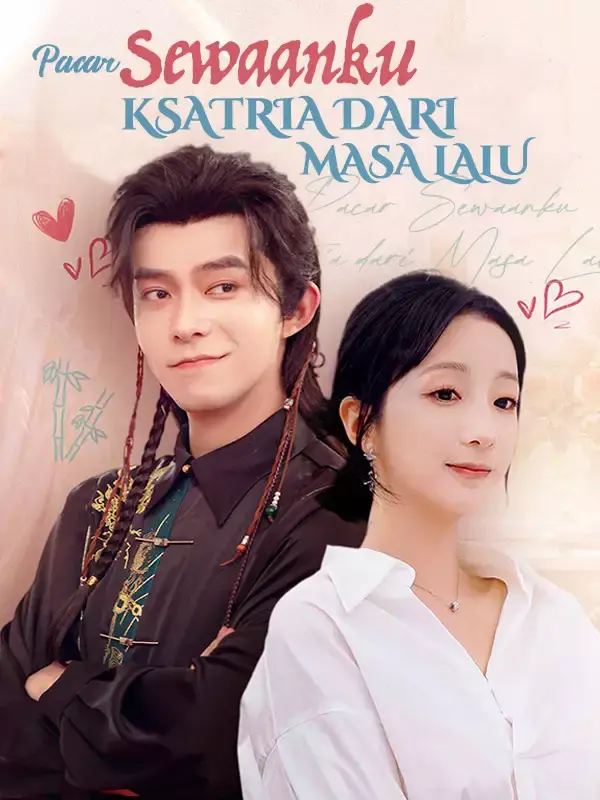 [cc]Pacar Sewaanku Ksatria dari Masa Lalu Full Episode Subtitle Indonesia - Dracinema
