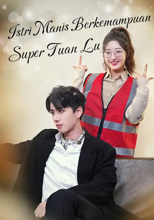 Istri Manis Berkemampuan Super Tuan Lu Full Episode Subtitle Indonesia - Dracinema
