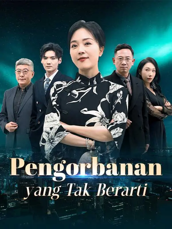Pengorbanan yang Tak Berarti Full Episode Subtitle Indonesia - Dracinema