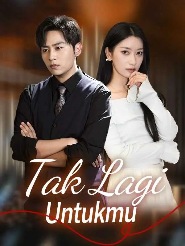 Tak Lagi Untukmu Full Episode Subtitle Indonesia - Dracinema