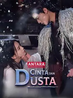 Nonton Drama China Antara Cinta dan Dusta - Full Episode Subtitle Indonesia Gratis