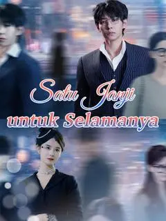 Nonton Drama China Satu Janji untuk Selamanya - Full Episode Subtitle Indonesia Gratis