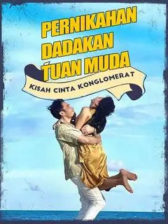 Nonton Drama China Pernikahan Dadakan Tuan Muda - Full Episode Subtitle Indonesia Gratis