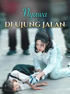 Nonton Drama China Nyawa di Ujung Jalan - Full Episode Subtitle Indonesia Gratis