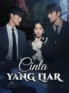Nonton Drama China Cinta yang Liar - Full Episode Subtitle Indonesia Gratis