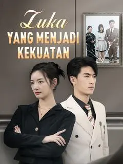 Nonton Drama China Luka yang Menjadi Kekuatan - Full Episode Subtitle Indonesia Gratis