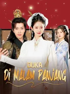 Nonton Drama China Duka di Malam Panjang - Full Episode Subtitle Indonesia Gratis