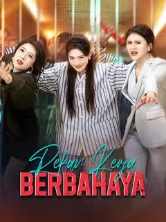 Nonton Drama China Rekan Kerja Berbahaya - Full Episode Subtitle Indonesia Gratis