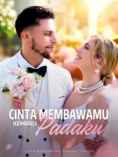 Nonton Drama China Cinta Membawamu Kembali Padaku - Full Episode Subtitle Indonesia Gratis