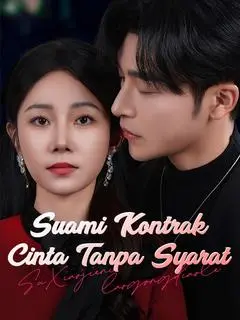 Nonton Drama China  Suami Kontrak, Cinta Tanpa Syarat - Full Episode Subtitle Indonesia Gratis