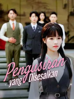 Nonton Drama China Pengusiran yang Disesalkan - Full Episode Subtitle Indonesia Gratis