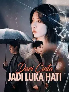 Nonton Drama China Dari Cinta Jadi Luka Hati - Full Episode Subtitle Indonesia Gratis
