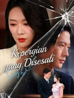 Nonton Drama China Kepergian yang Disesali - Full Episode Subtitle Indonesia Gratis