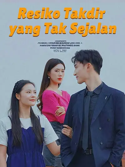 Nonton Resiko Takdir yang Tak Sejalan - Drama China Full Episode Lengkap dan Gratis