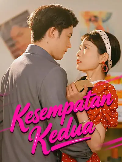 Nonton Kesempatan Kedua - Drama China Full Episode Lengkap dan Gratis