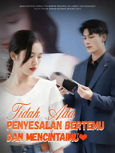 Nonton Tidak Ada Penyesalan Bertemu dan Mencintaimu - Drama China Full Episode Lengkap dan Gratis