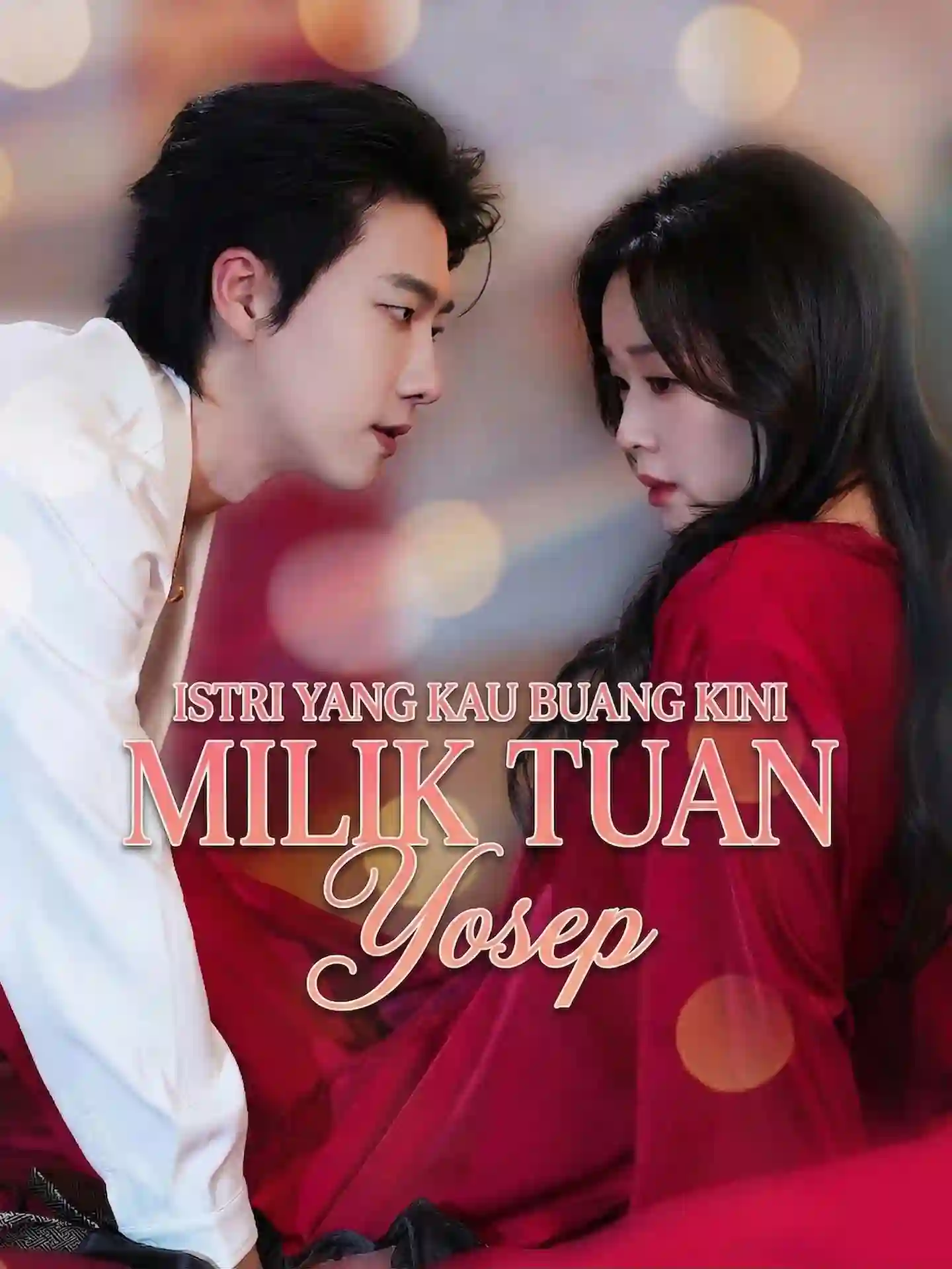 Nonton Istri yang Kau Buang Kini Milik Tuan Yosep Subtitle Indonesia