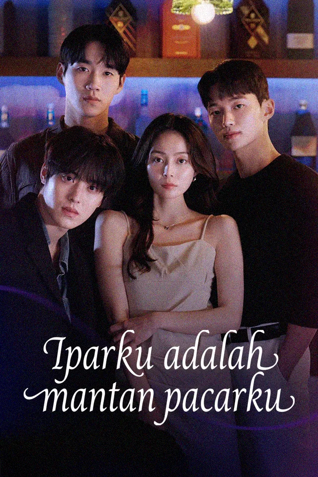 Iparku adalah mantan pacarku Full Episode Subtitle Indonesia - Dracinema