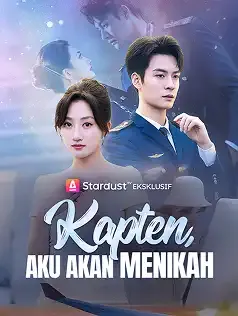 Kapten, Aku Akan Menikah Full Episode Subtitle Indonesia - Dracinema