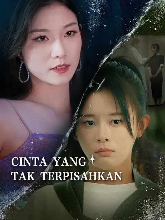 Nonton Cinta yang Tak Terpisahkan - Drama China Full Episode Lengkap dan Gratis