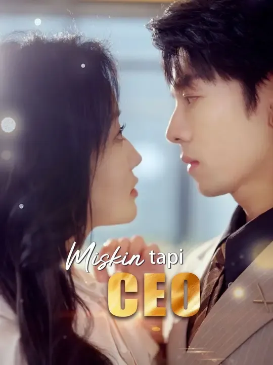 Nonton Miskin tapi CEO - Drama China Full Episode Lengkap dan Gratis