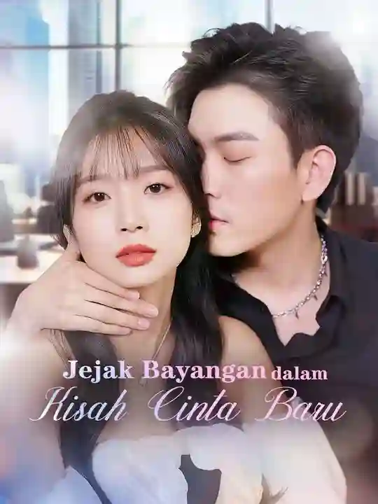 Nonton Jejak Bayangan dalam Kisah Cinta Baru Subtitle Indonesia